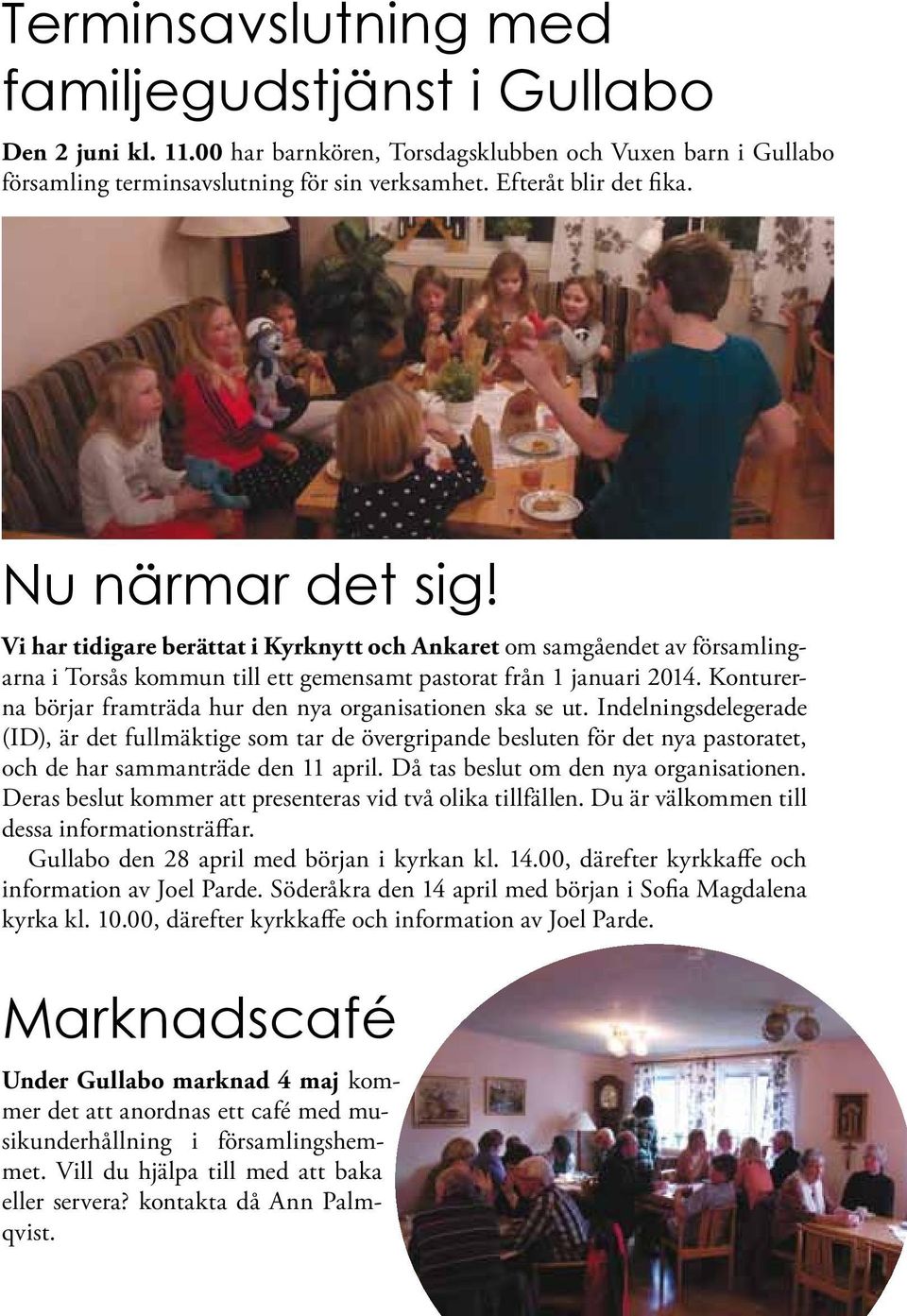 Konturerna börjar framträda hur den nya organisationen ska se ut.