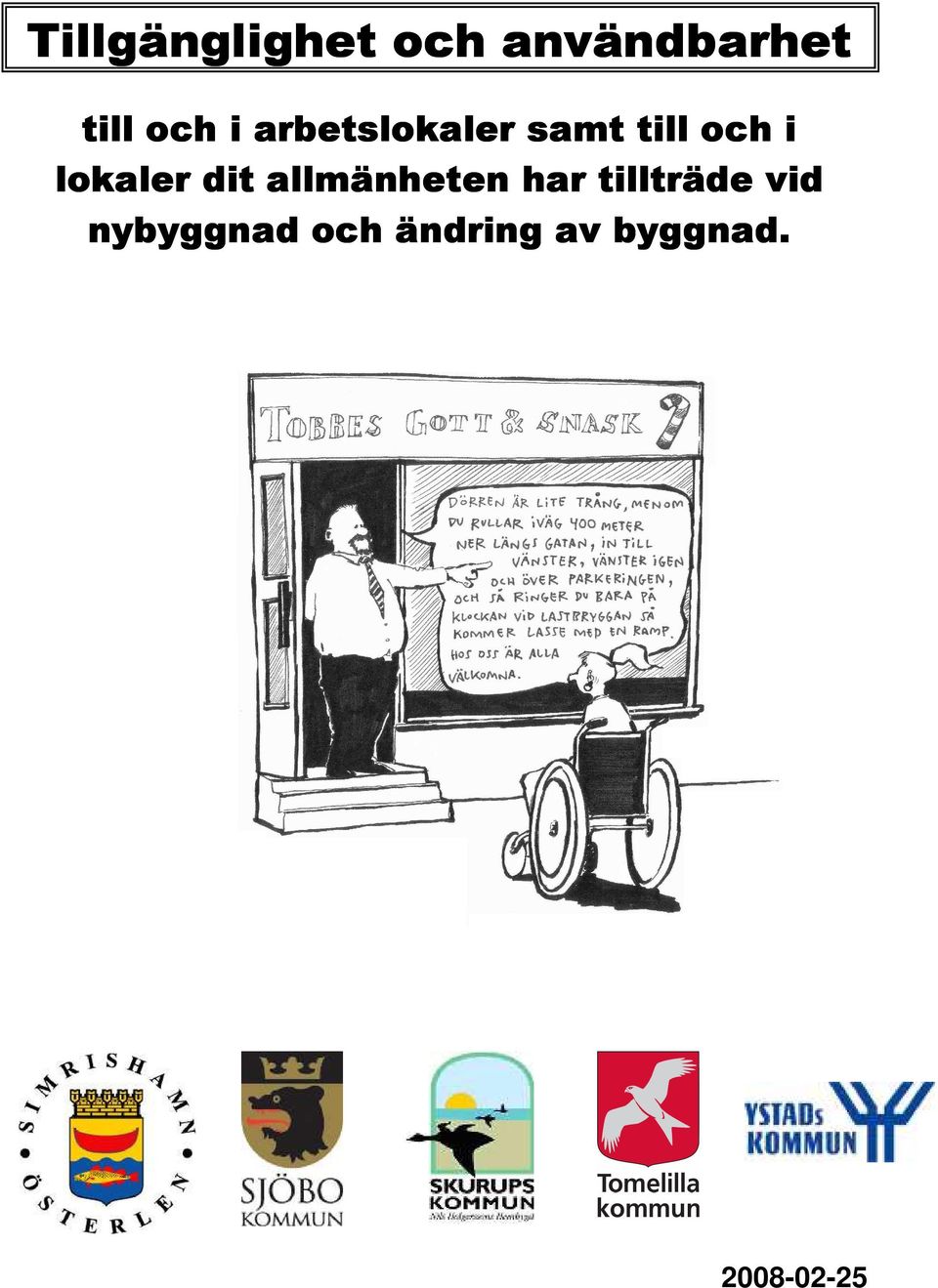 lokaler dit allmänheten har tillträde