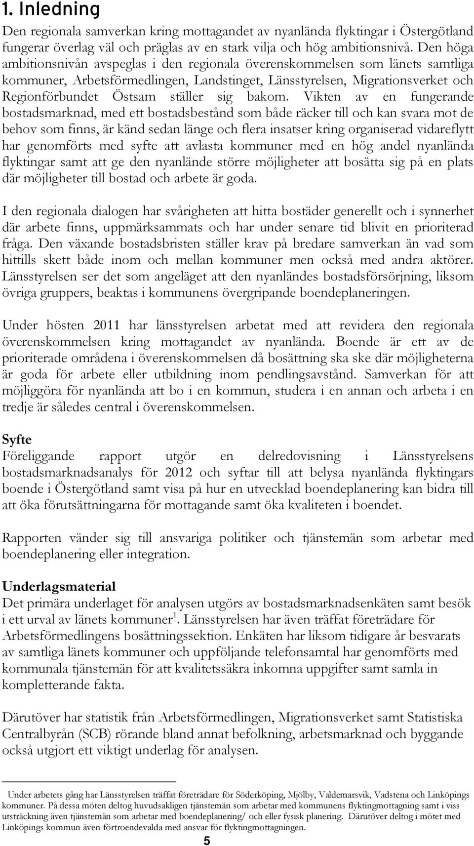sig bakom.