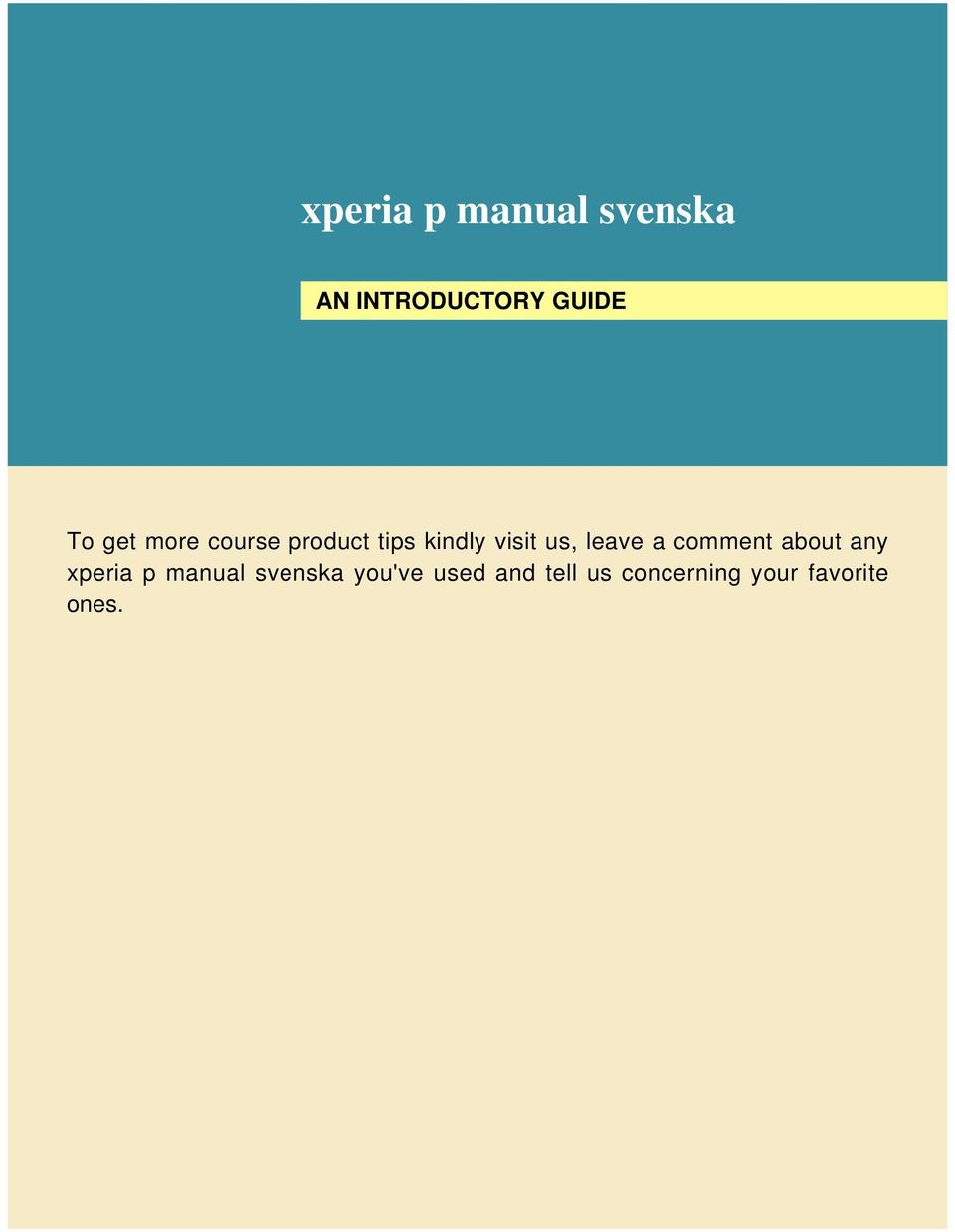 leave a comment about any xperia p manual svenska