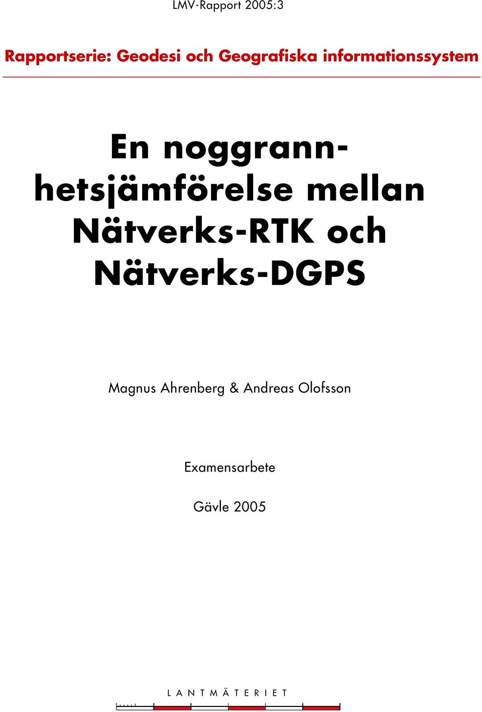Nätverks-RTK och Nätverks-DGPS Magnus Ahrenberg &