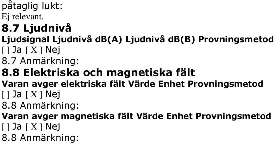 Nej 8.7 Anmärkning: 8.