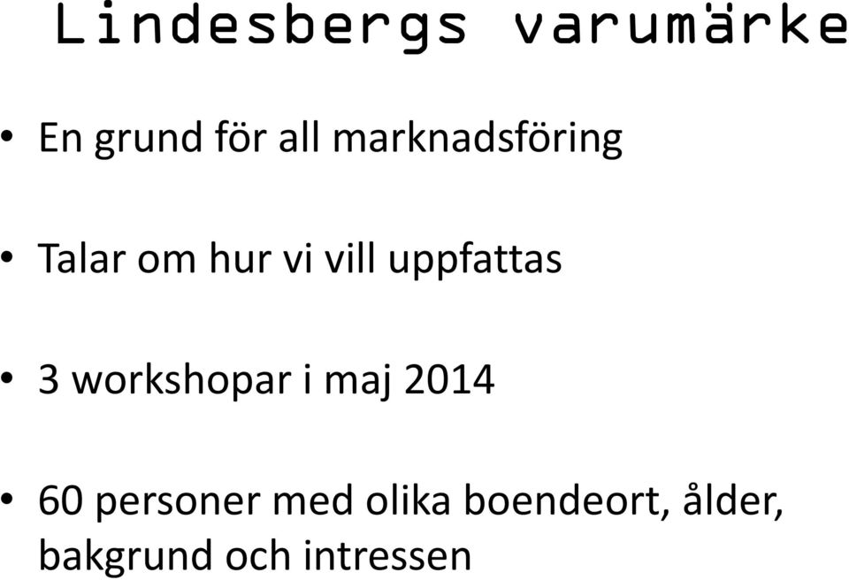 uppfattas 3 workshopar i maj 2014 60