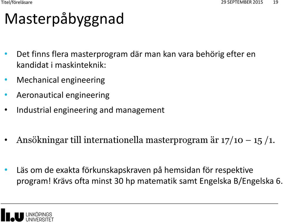 engineering and management Ansökningar till internationella masterprogram är 17/10 15 /1.