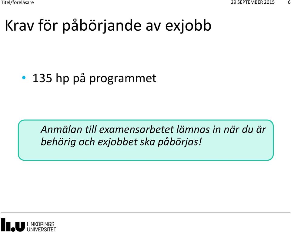 programmet Anmälan till examensarbetet