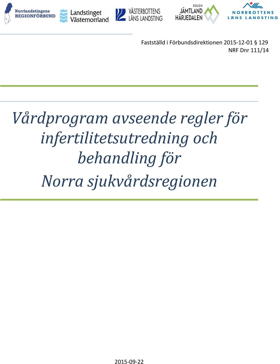 avseende regler för infertilitetsutredning