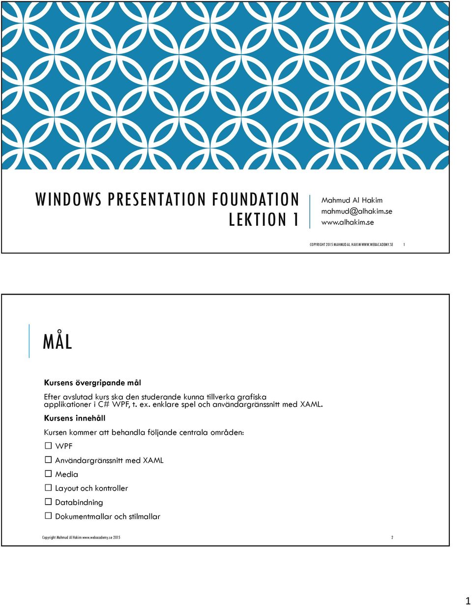 ex. enklare spel och användargränssnitt med XAML.