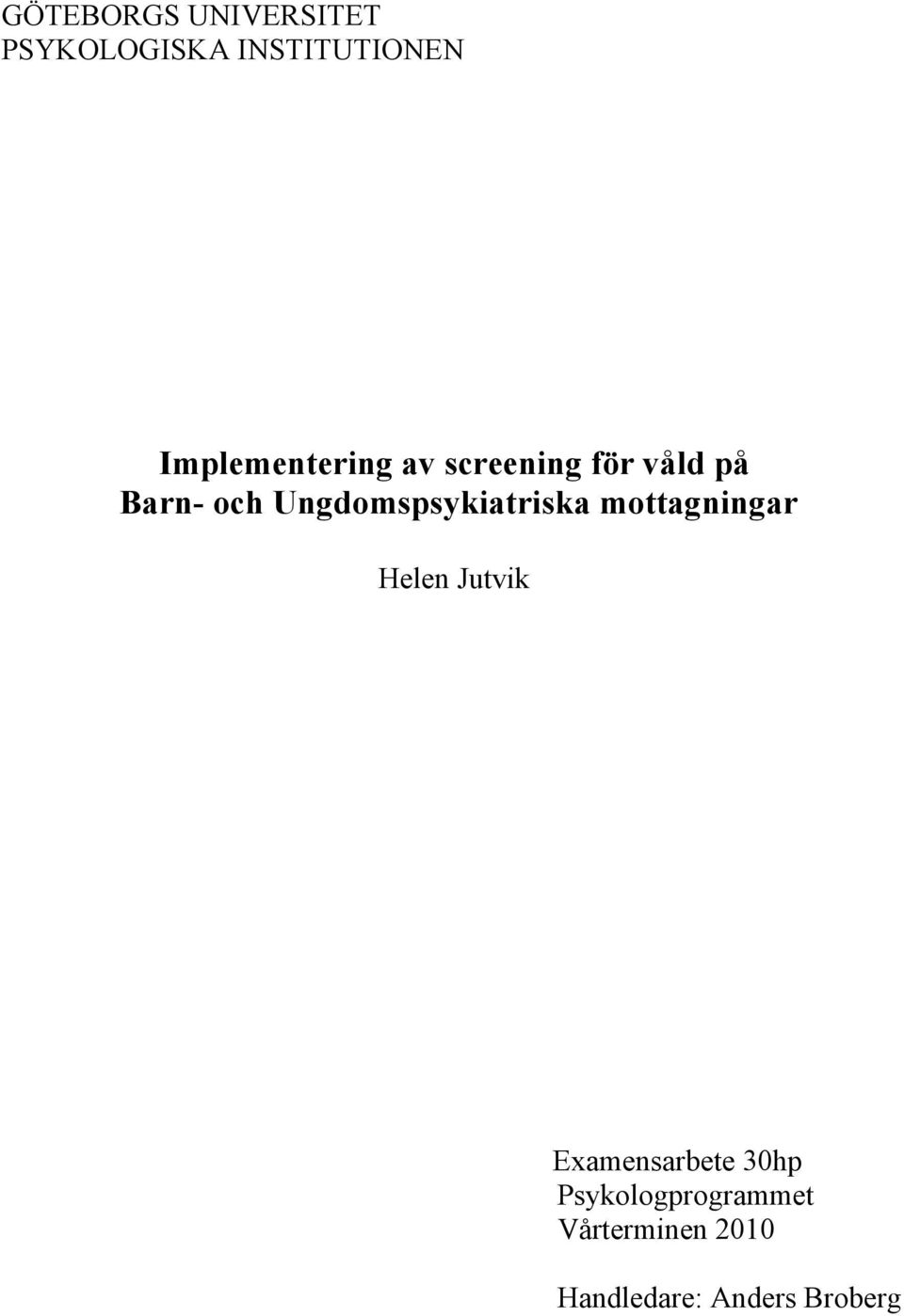 Ungdomspsykiatriska mottagningar Helen Jutvik