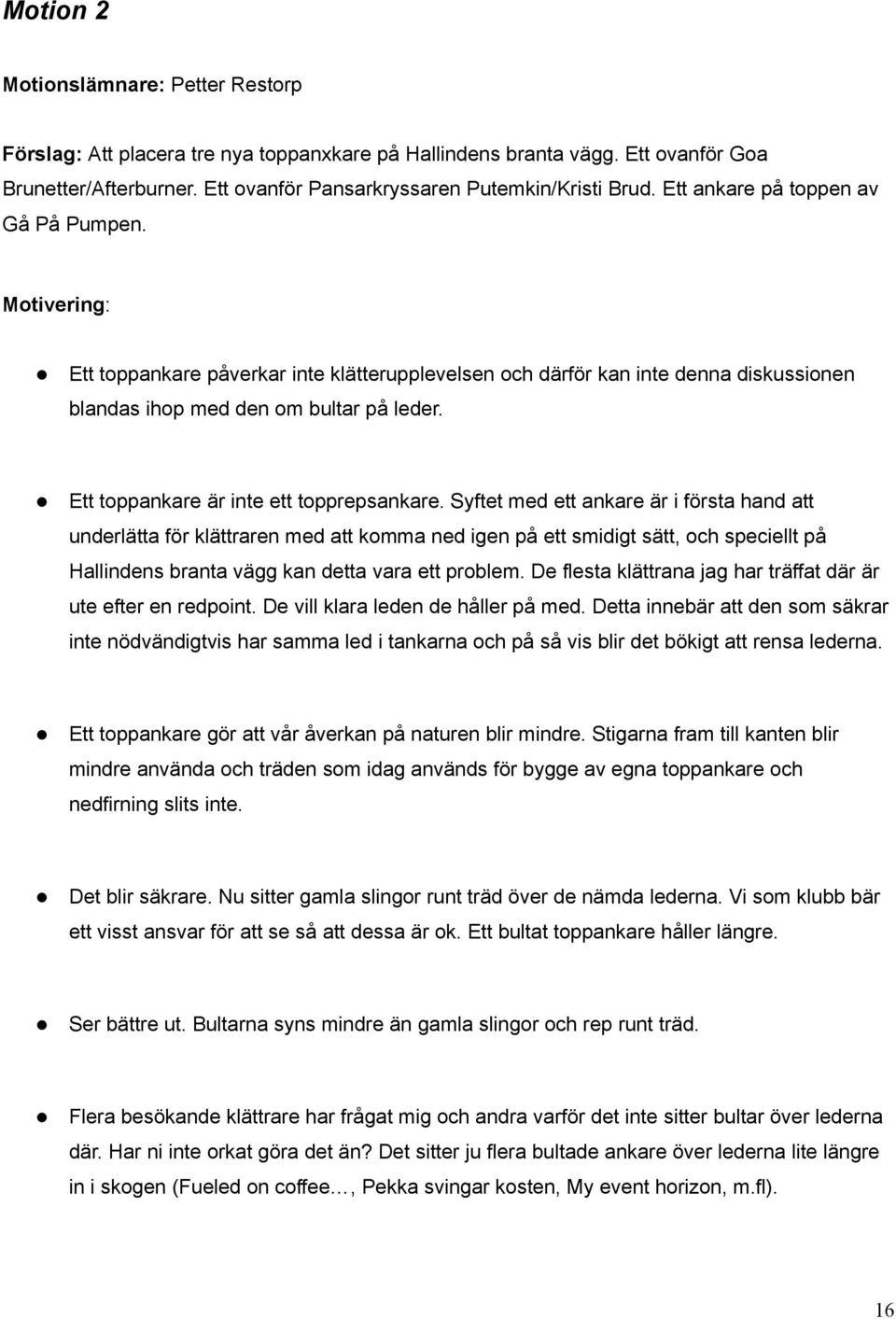 Ett toppankare är inte ett topprepsankare.