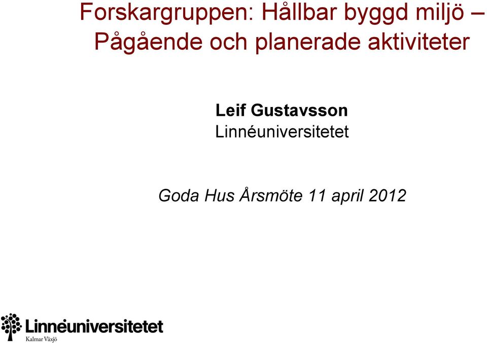 aktiviteter Leif Gustavsson
