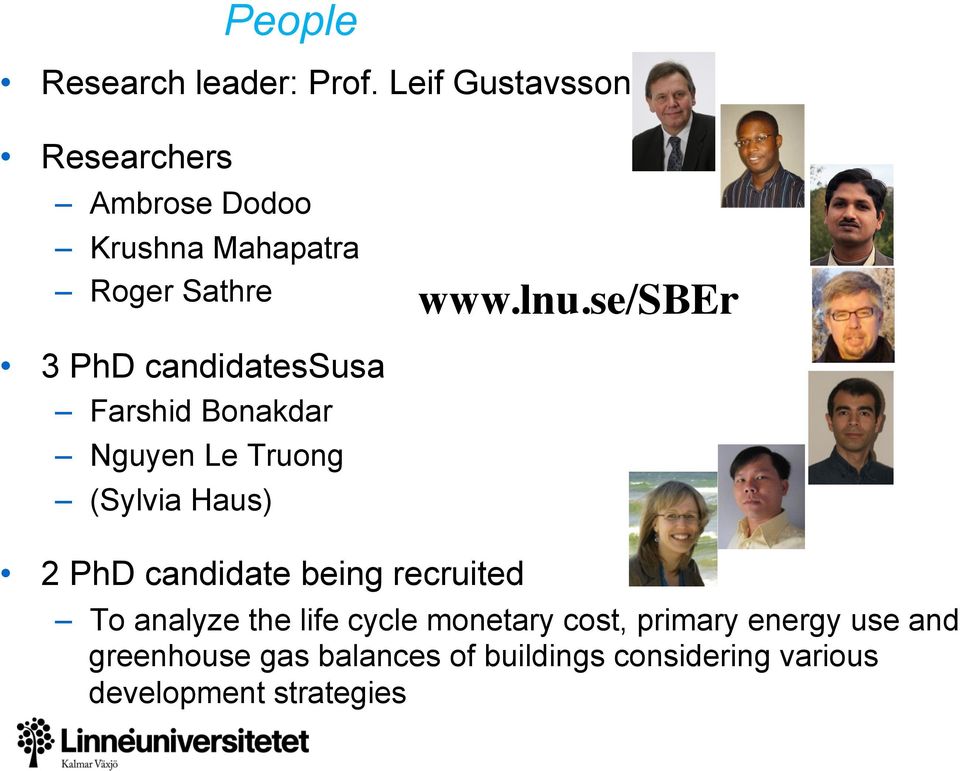 se/sber 3 PhD candidatessusa Farshid Bonakdar Nguyen Le Truong (Sylvia Haus) 2 PhD