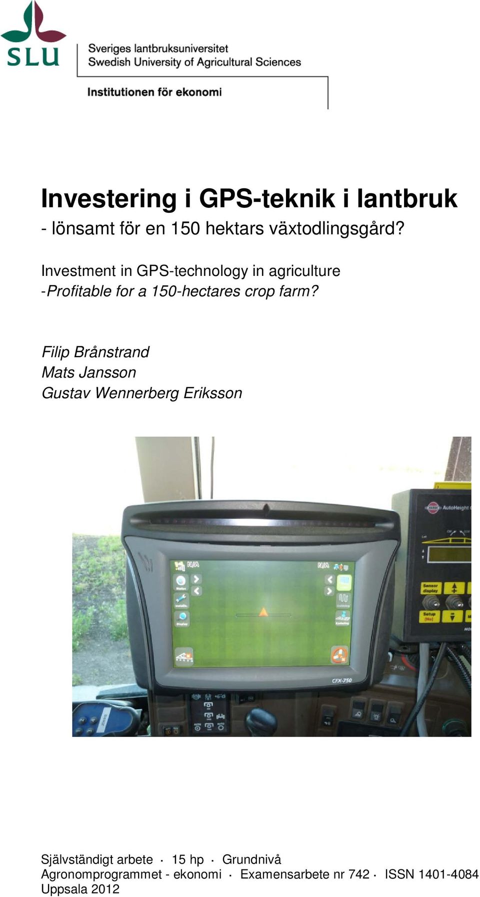 Filip Brånstrand Mats Jansson Gustav Wennerberg Eriksson Självständigt arbete 15 hp