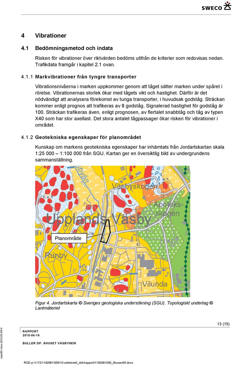 Sträckan kommer enligt prognos att trafikeras av 8 godståg. Signalerad hastighet för godståg är 100.