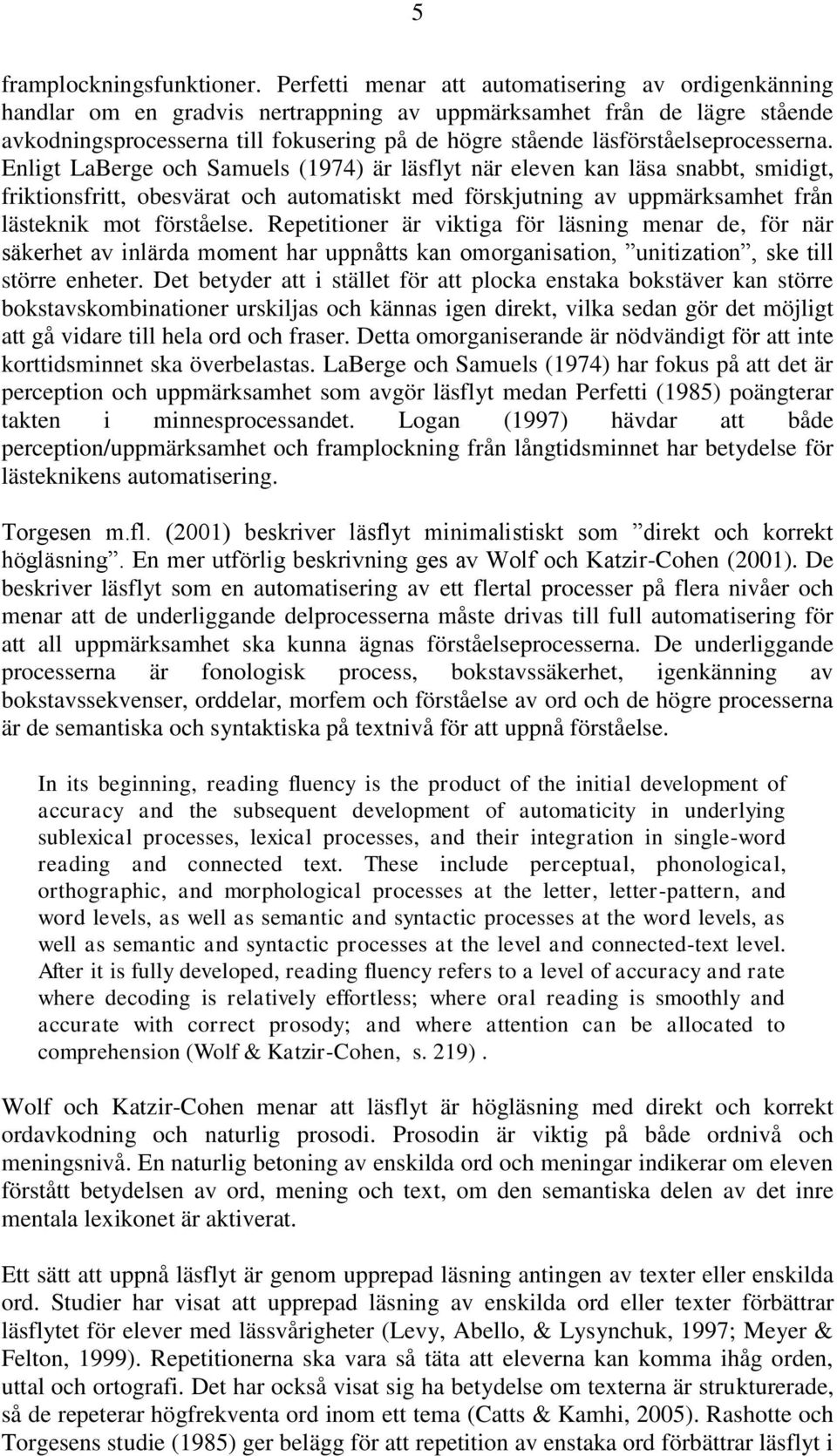 läsförståelseprocesserna.