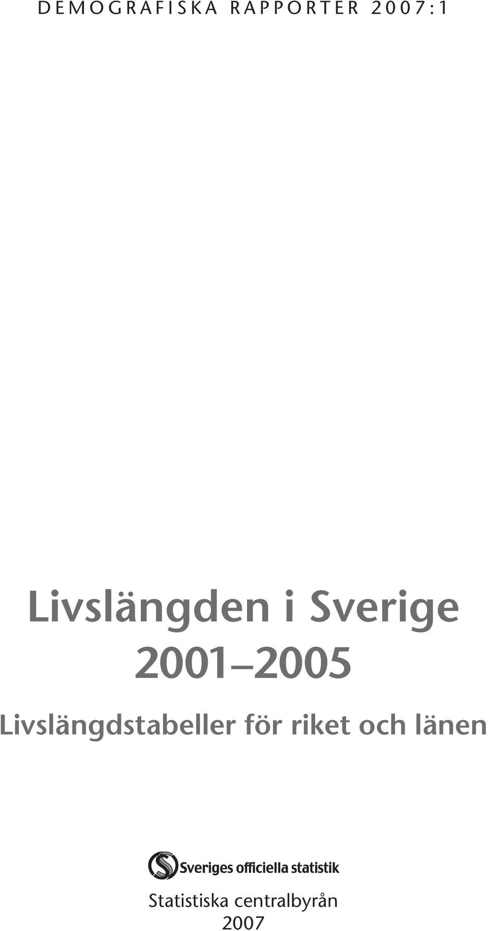 2001 2005 Livslängdstabeller för riket