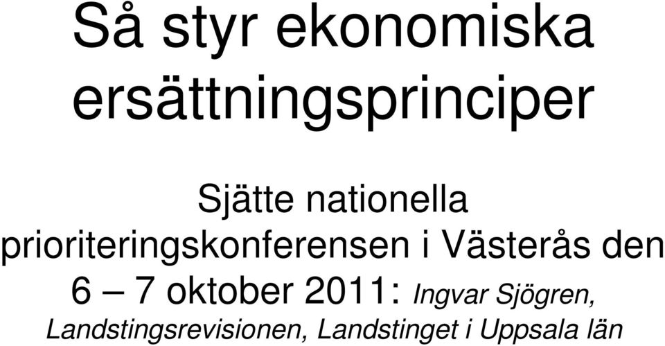 Västerås den 6 7 oktober 2011: Ingvar