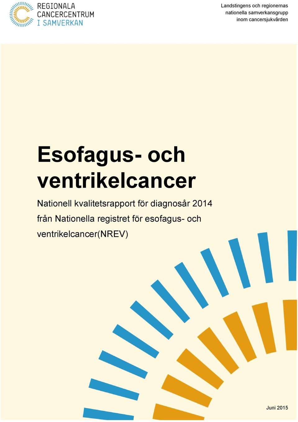 Nationell kvalitetsrapport för diagnosår 214 från