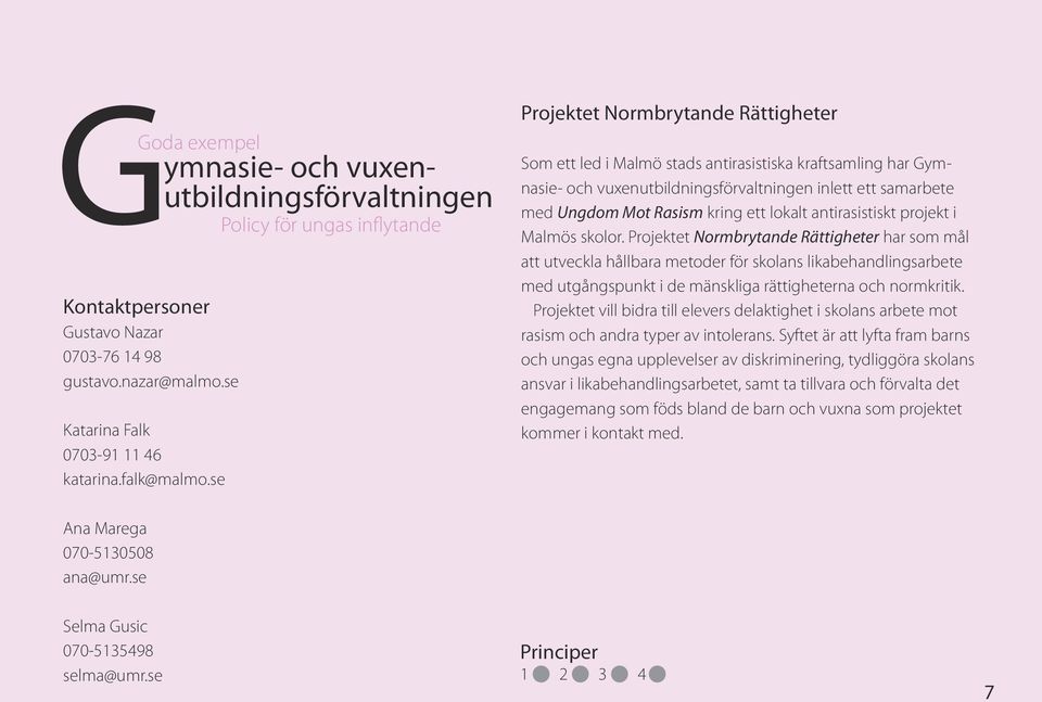 antirasistiskt projekt i Malmös skolor.