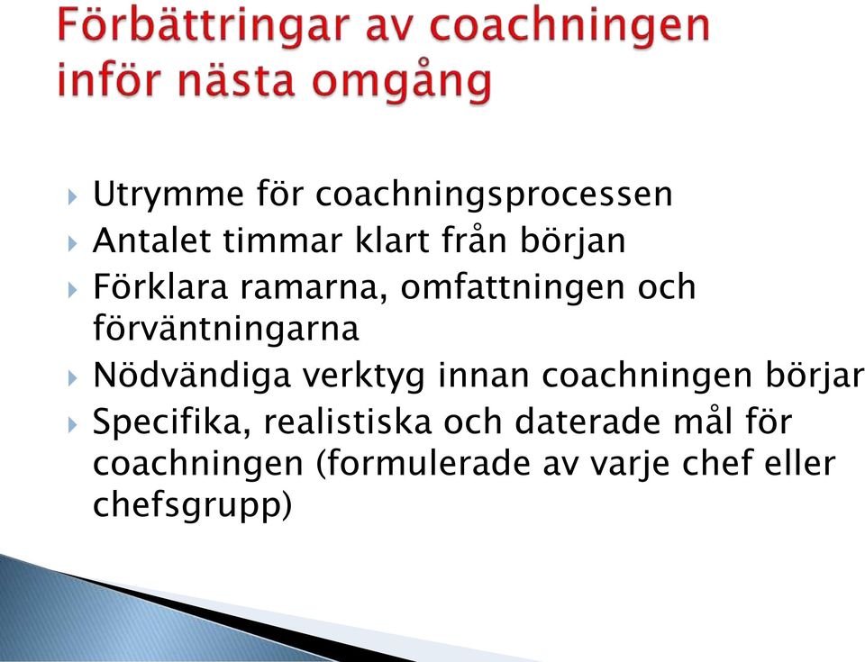 verktyg innan coachningen börjar Specifika, realistiska och