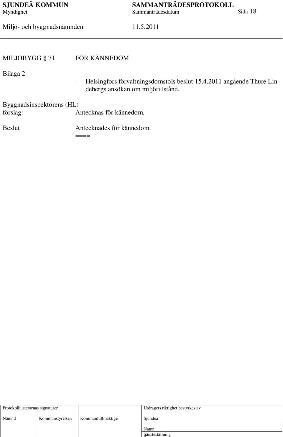 2011 angående Thure Lindebergs ansökan om miljötillstånd.