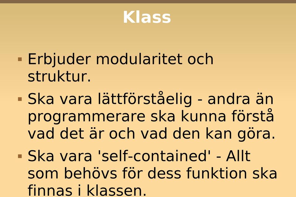kunna förstå vad det är och vad den kan göra.