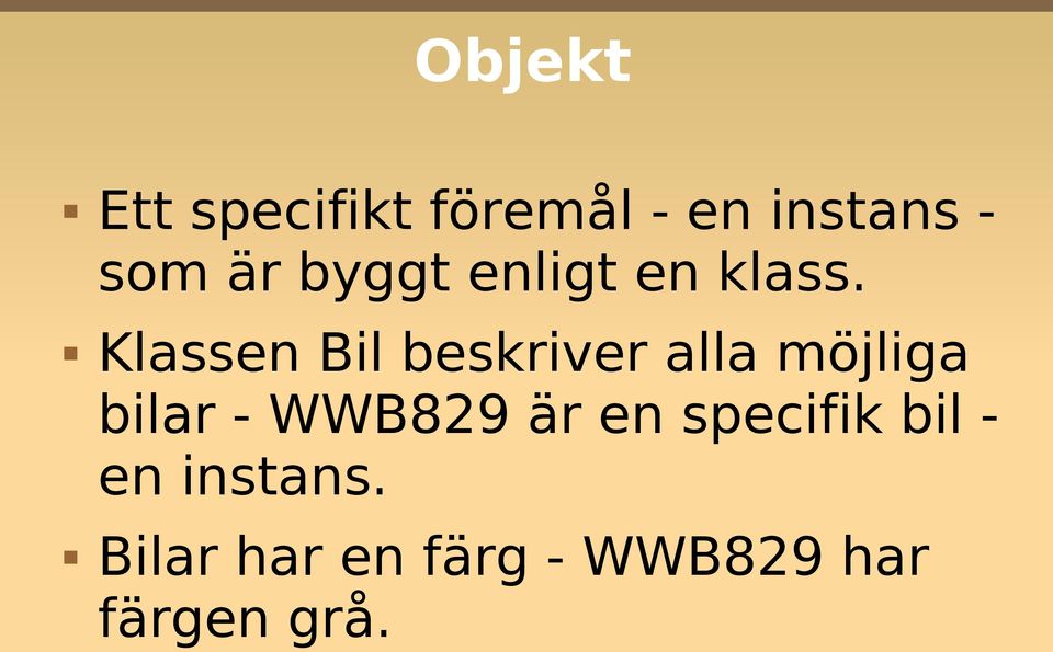 Klassen Bil beskriver alla möjliga bilar - WWB829