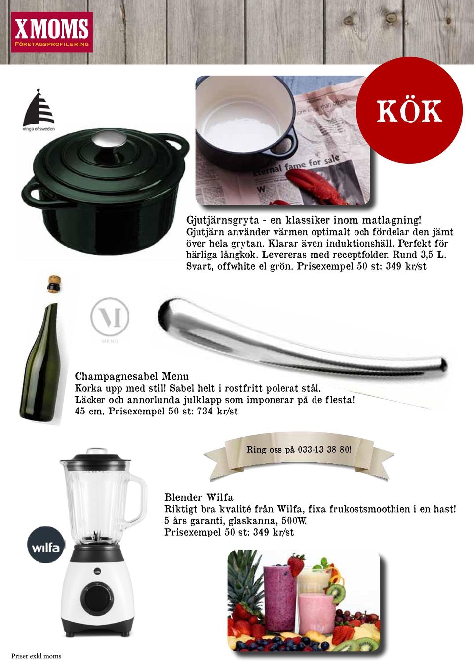 Prisexempel 50 st: 349 kr/st Champagnesabel Menu Korka upp med stil! Sabel helt i rostfritt polerat stål.