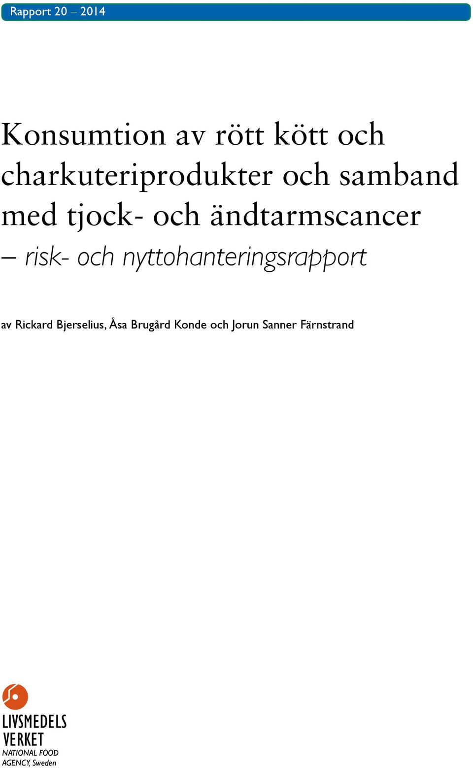 nyttohanteringsrapport av Rickard Bjerselius, Åsa Brugård Konde