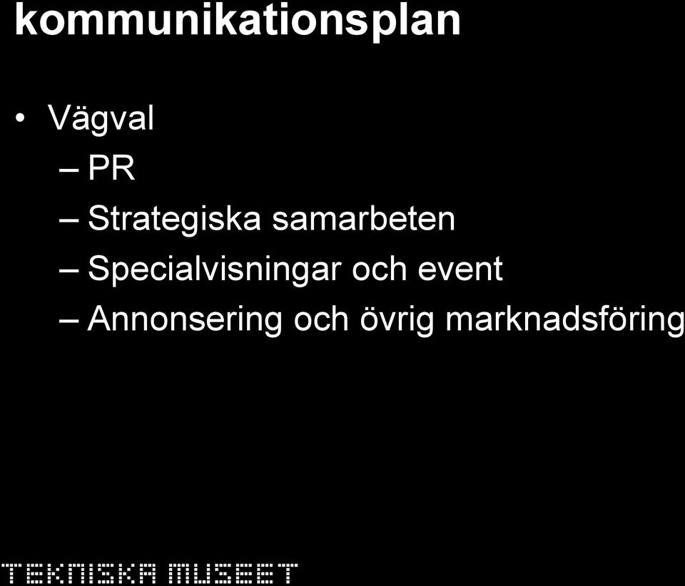 Specialvisningar och event