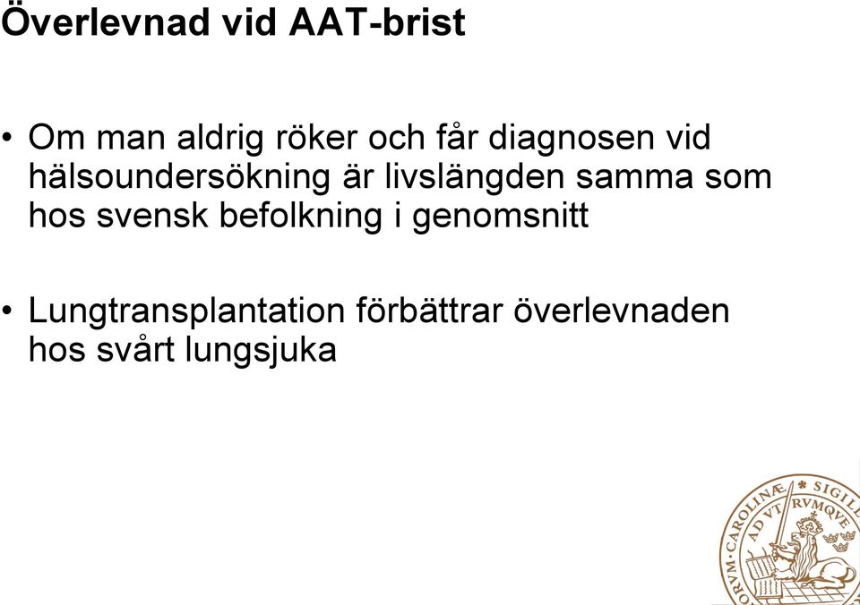 samma som hos svensk befolkning i genomsnitt