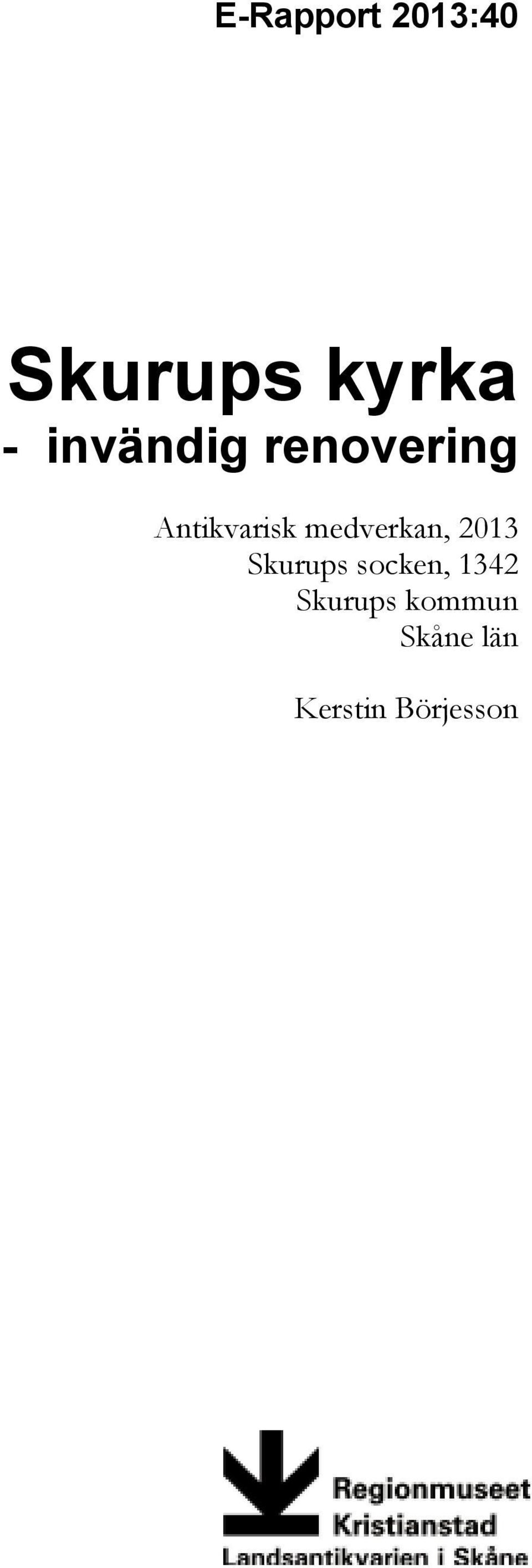 medverkan, 2013 Skurups socken, 1342