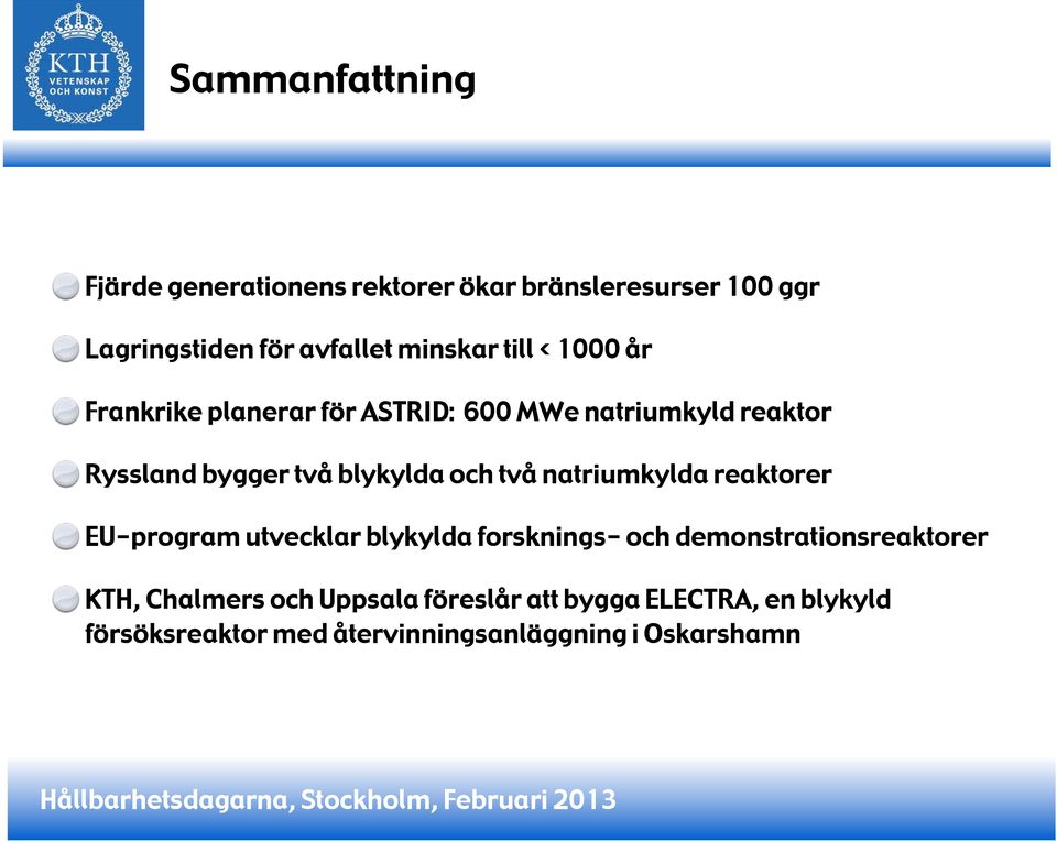 blykylda och två natriumkylda reaktorer EU-program utvecklar blykylda forsknings- och