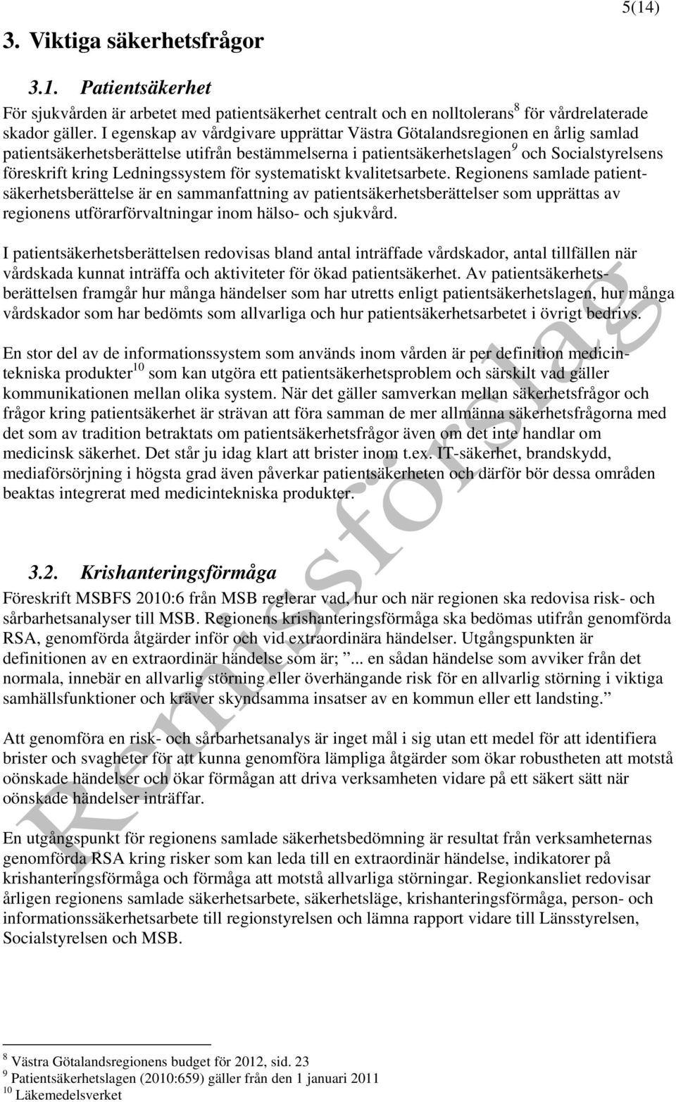 Ledningssystem för systematiskt kvalitetsarbete.