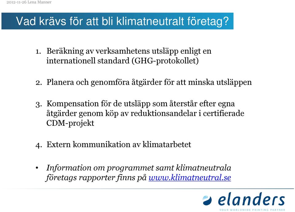 Planera och genomföra åtgärder för att minska utsläppen 3.