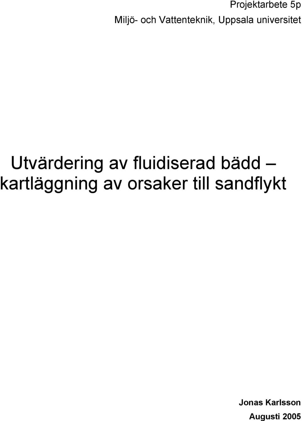 Utvärdering av fluidiserad bädd