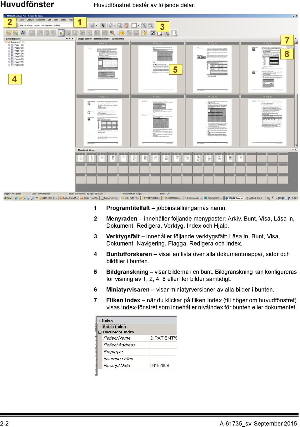 3 Verktygsfält innehåller följande verktygsfält: Läsa in, Bunt, Visa, Dokument, Navigering, Flagga, Redigera och Index.