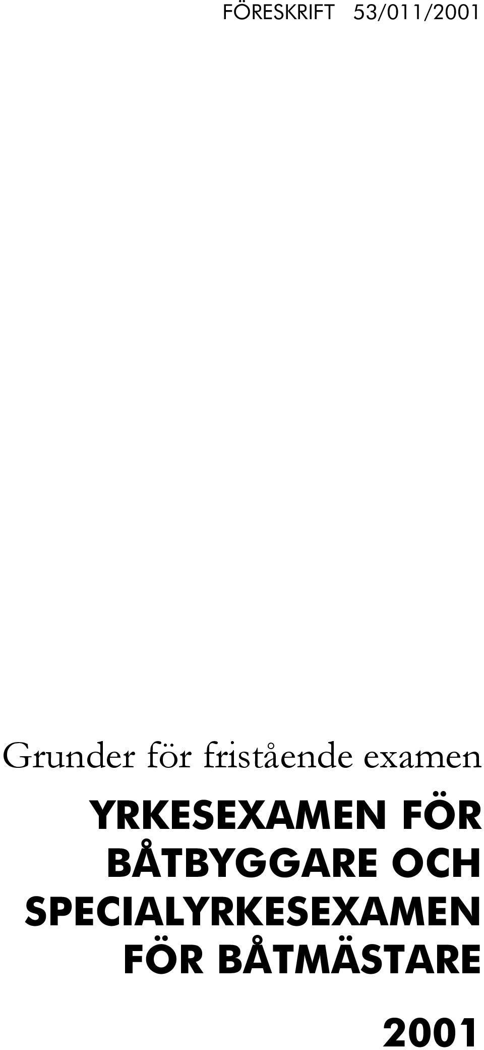 YRKESEXAMEN FÖR BÅTBYGGARE OCH