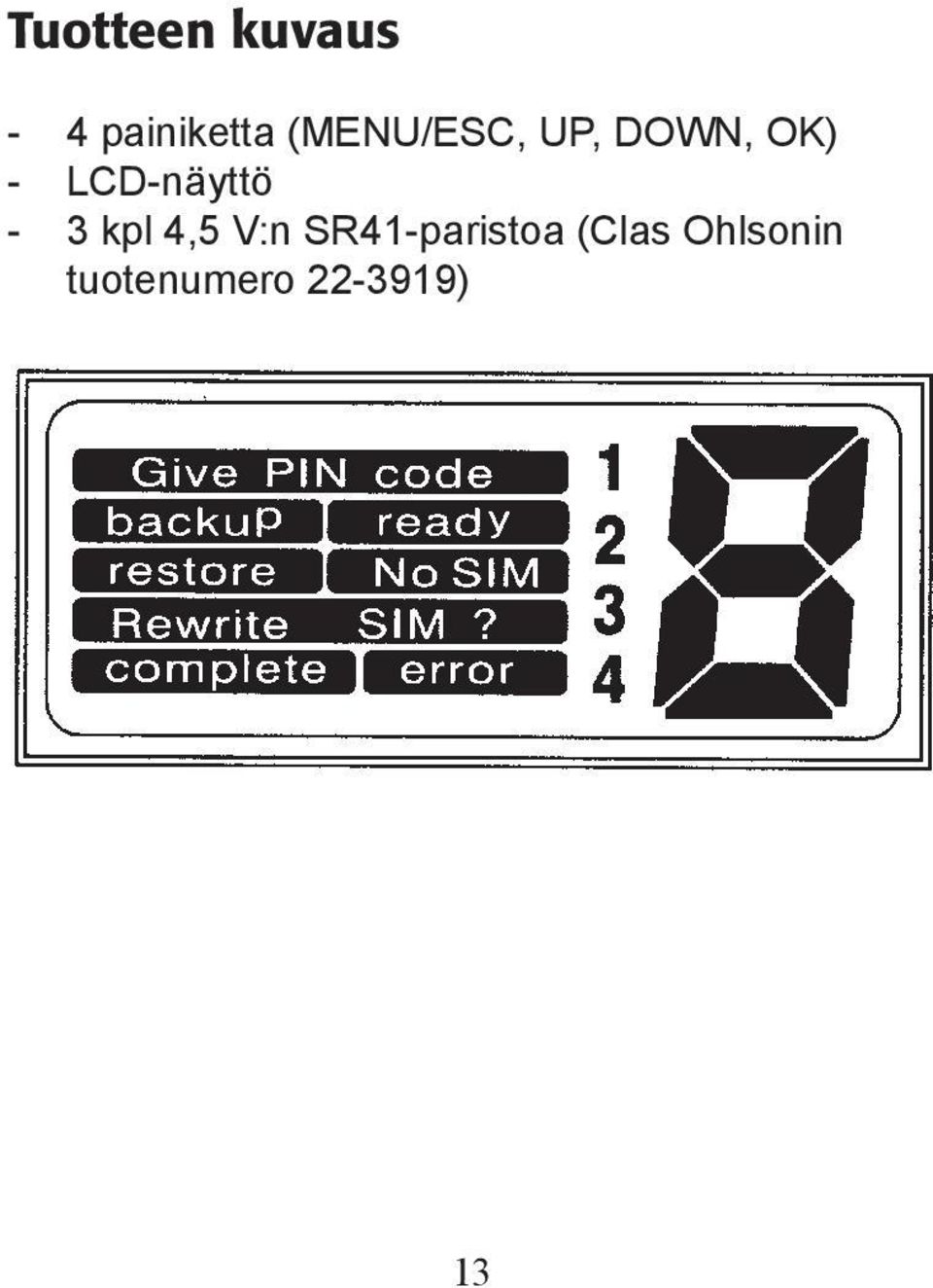 LCD-näyttö - 3 kpl 4,5 V:n