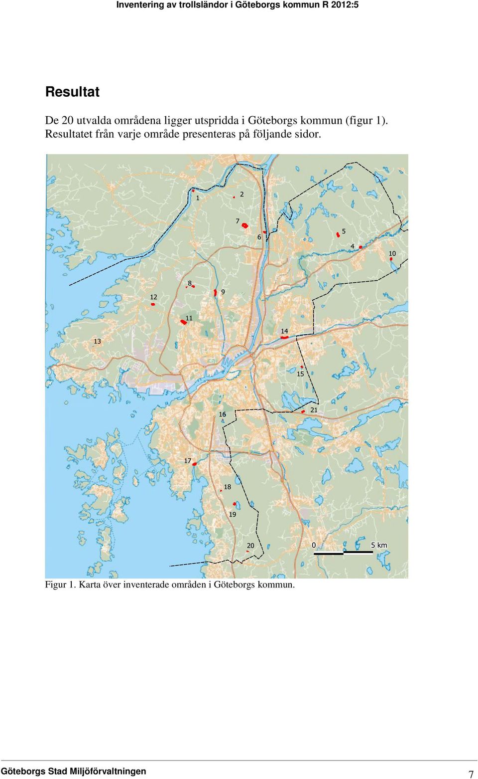 Resultatet från varje område presenteras på