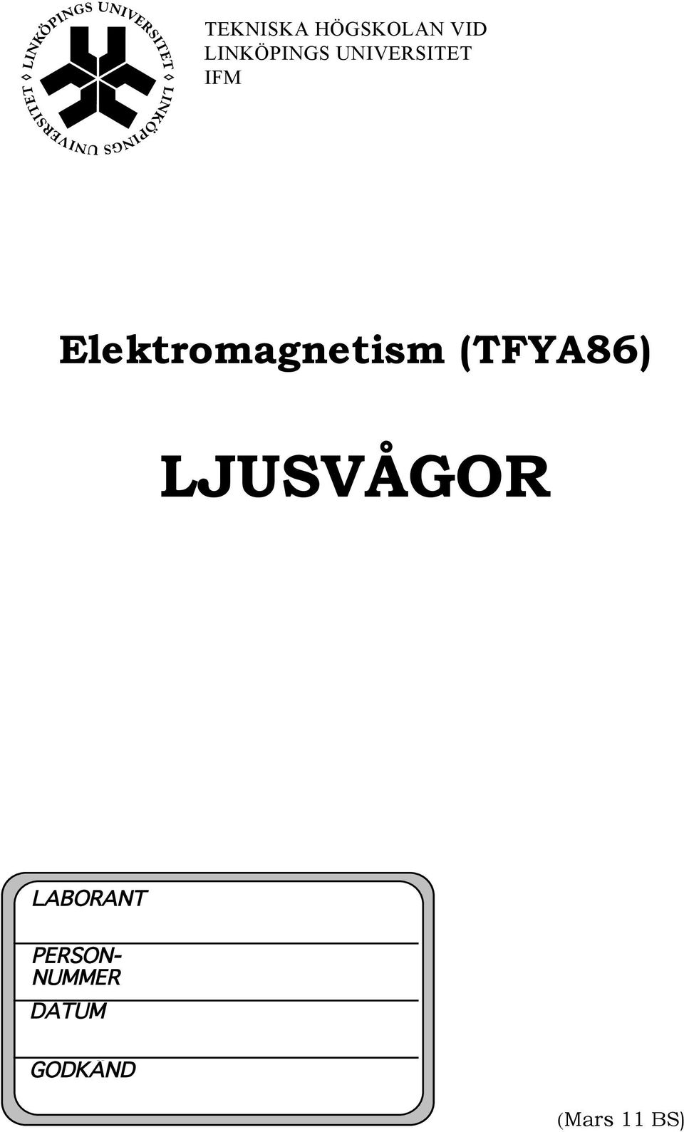 (TFYA86) LJUSVÅGOR LABORANT