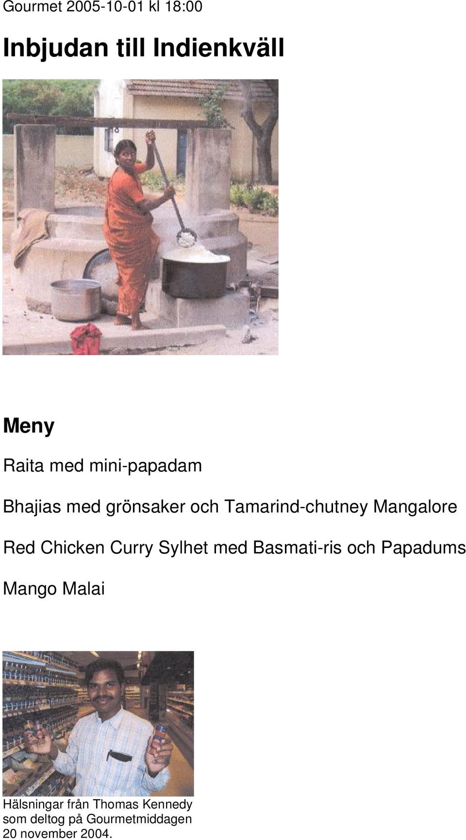 Chicken Curry Sylhet med Basmati-ris och Papadums Mango Malai