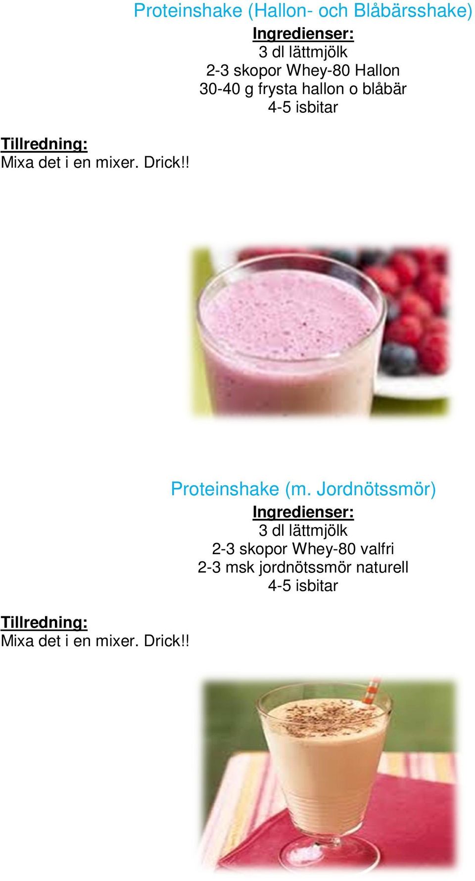 Drick!! Proteinshake (m.