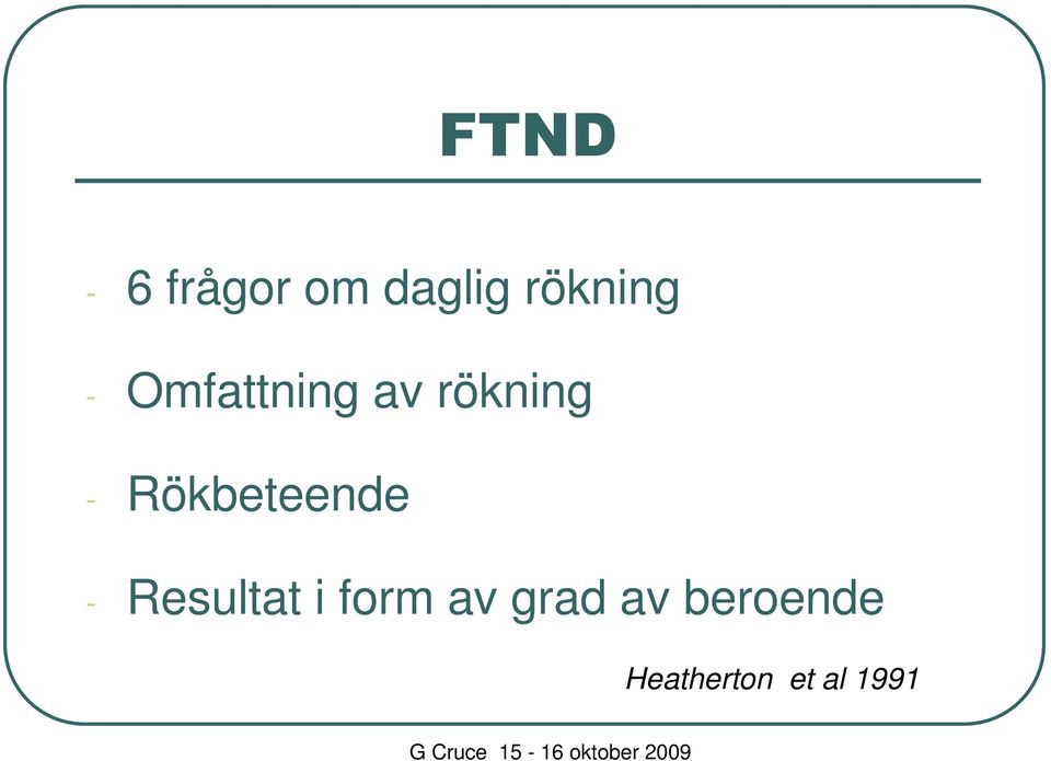 - Rökbeteende - Resultat i form