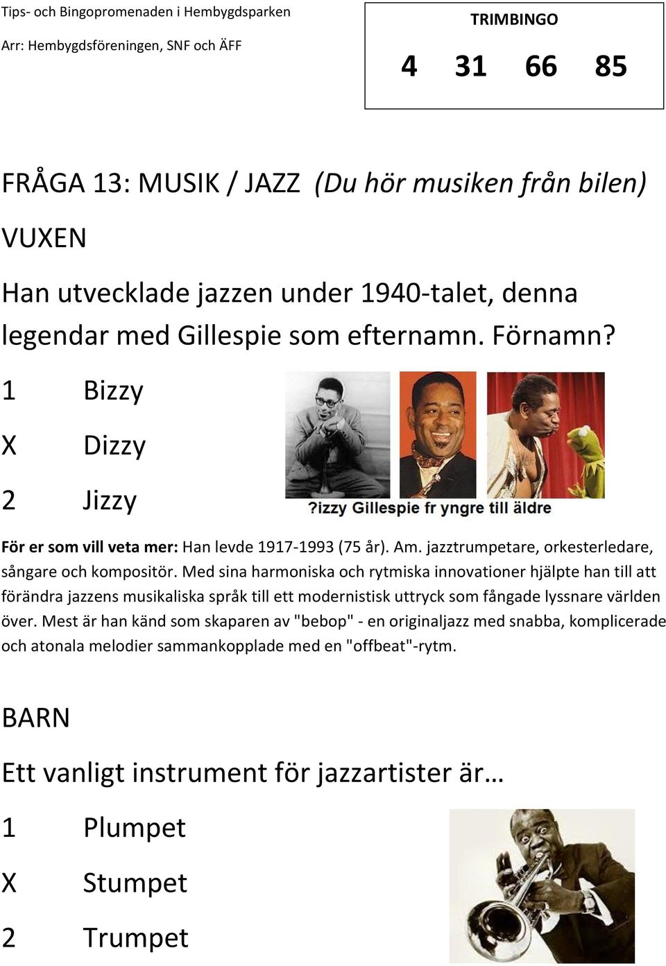 Med sina harmoniska och rytmiska innovationer hjälpte han till att förändra jazzens musikaliska språk till ett modernistisk uttryck som fångade lyssnare världen över.