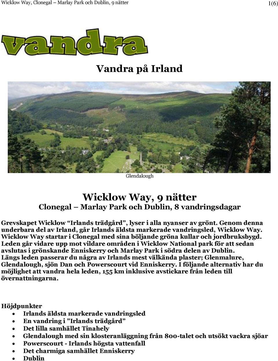 Wicklow Way startar i Clonegal med sina böljande gröna kullar och jordbruksbygd.