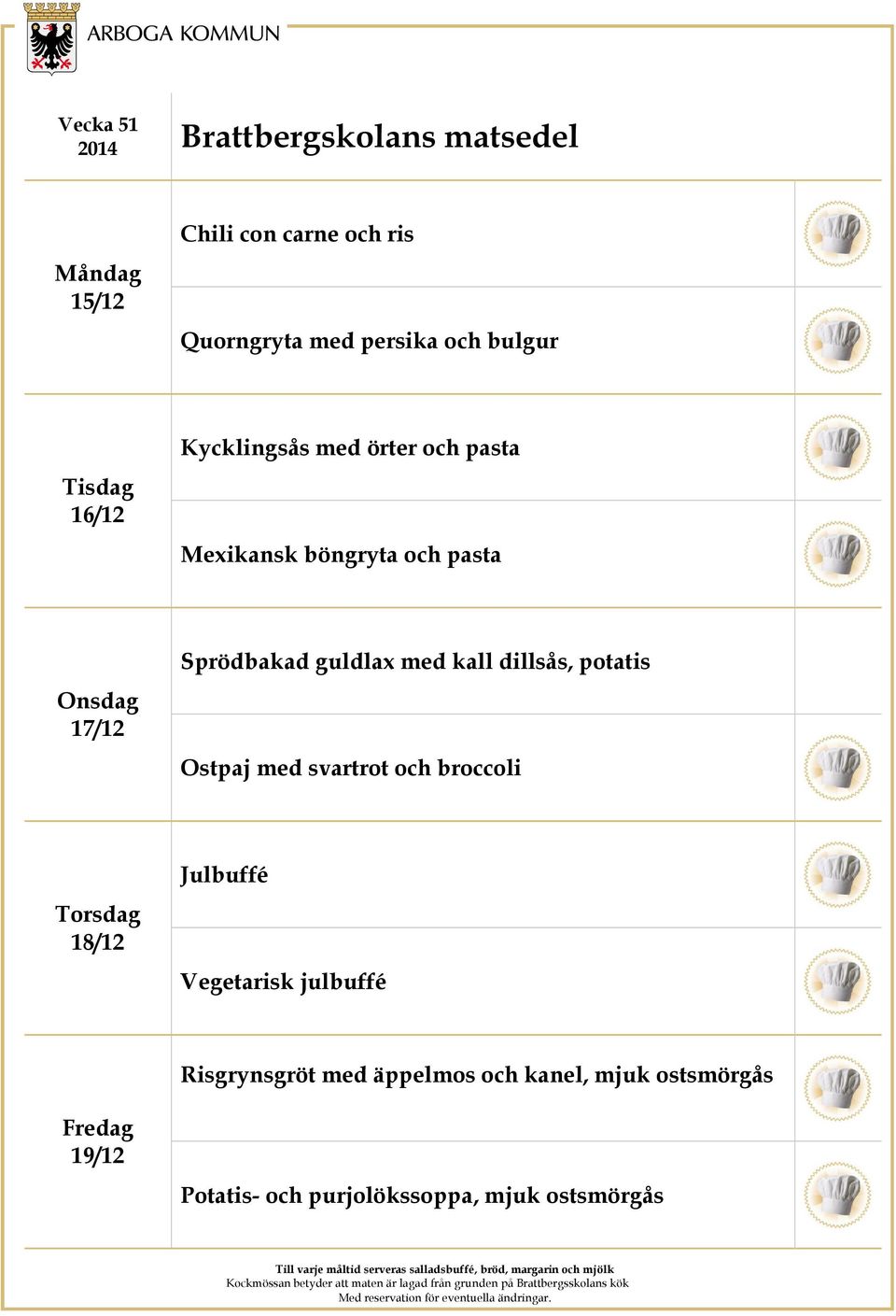 dillsås, potatis Ostpaj med svartrot och broccoli 18/12 Julbuffé Vegetarisk julbuffé