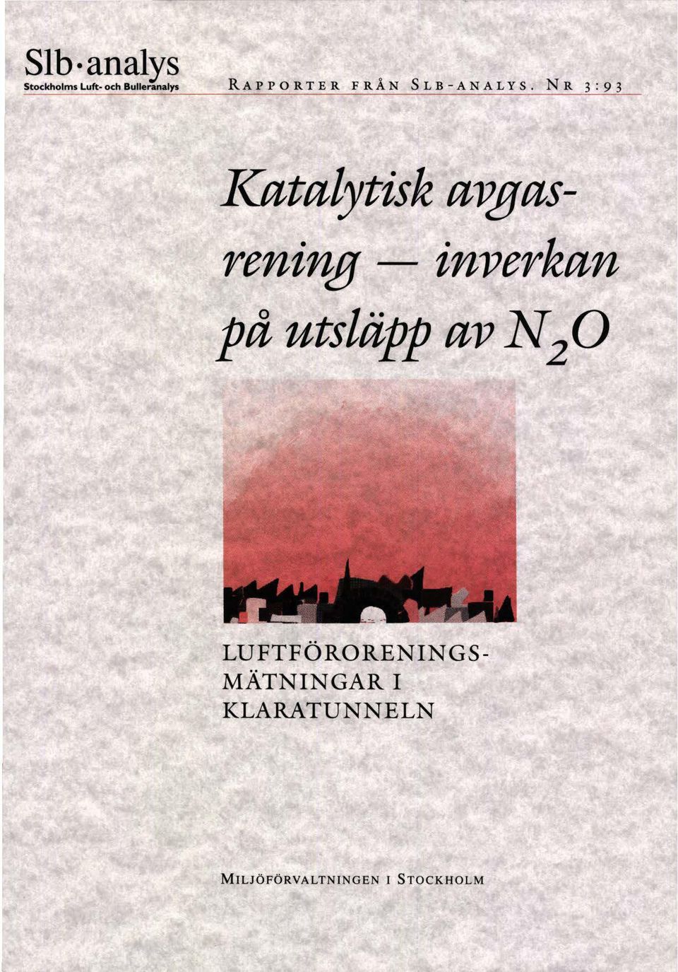 N R 3 : 9 3 inverkan på utsläpp av N 2 J(atalytisk