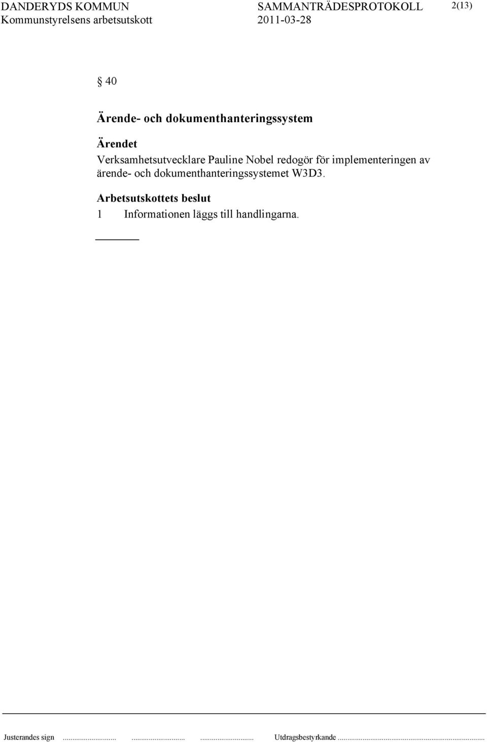 implementeringen av ärende- och