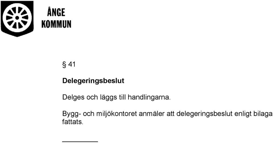 Bygg- och miljökontoret anmäler