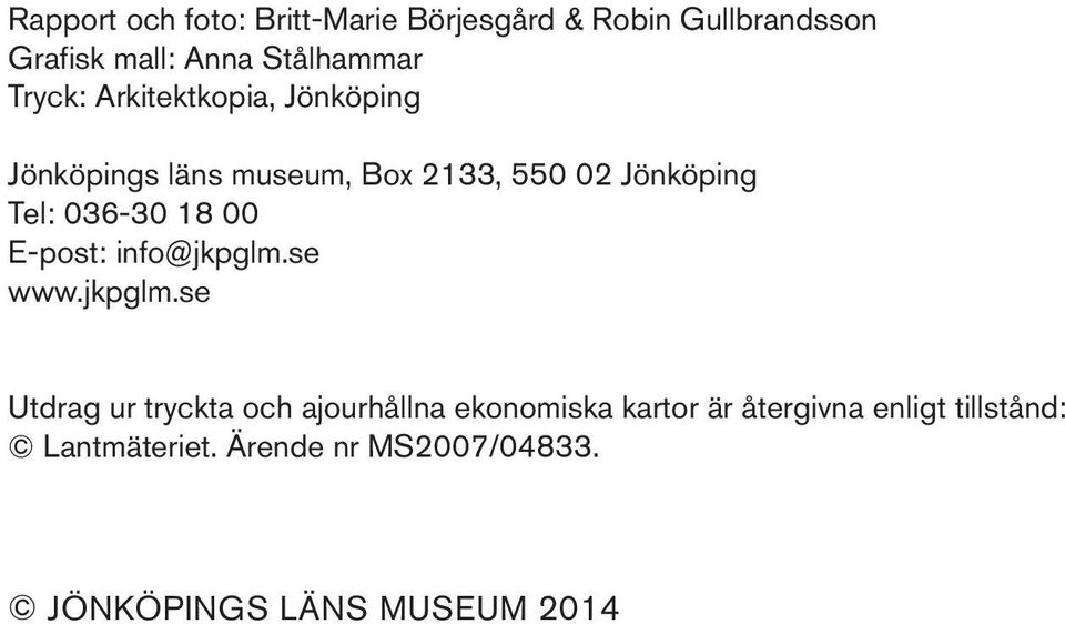 18 00 E-post: info@jkpglm.